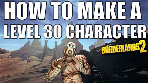 borderlands 2 lvl 30 chars.